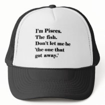 I'm Pisces. The Fish. Hats