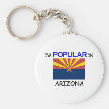 I'm Popular In ARIZONA Keychain