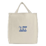 I'm PROUD to be a CHRISTIAN!  Tote embroidered bags