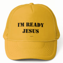 I'm Ready Jesus Hat