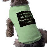 I'M REALLY A DRAGON... Pet Shirt Design pet clothing