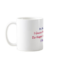 I'm Really Sorry...., I Guess Bad Things Really... Coffee Mugs
