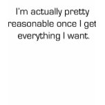 I'm Reasonable t-shirts