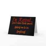 I'm Retired, Don't ask me to do anything cards