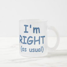 I'm Right Coffee Mug