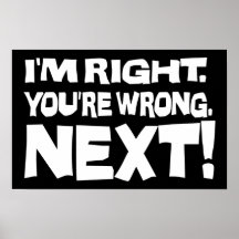 I'm Right, You're Wrong! Next! Poster