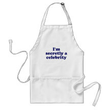 Im Secretly a Celebrity Apron