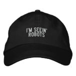 i'm seein' robots embroidered hats