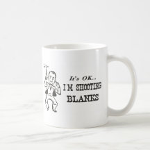 I'm Shooting Blanks Coffee Mugs