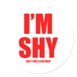 Im shy but ive got a huge dick round stickers