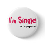I'm single on myspace buttons