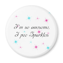 I'M SO AWESOME, I PEE SPARKLES