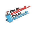 I'm so Excited I'm So Scared t-shirts