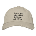 I'm so good they should-embroidered hat embroidered hats