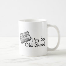 Im So Old Skool Coffee Mug