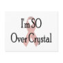 I'm SO Over Crystal Postcards