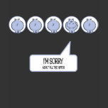 I'm sorry about all the Hippos T Shirt