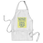 I'M SORRY FOR WHAT I SAID... APRONS