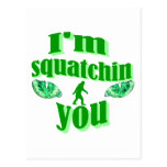 I'm squatching you postcards
