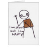 im stupid and im happy cards
