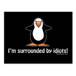 I'm surrounded by idiots! postcards
