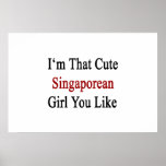 I'm That Cute Singaporean Girl You Like Print
