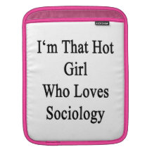 I'm That Hot Girl Who Loves Sociology iPad Sleeve