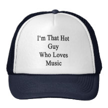 I'm That Hot Guy Who Loves Music