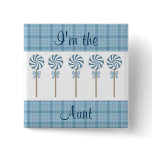 "I'm the Aunt" Blue Pin