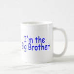 I'm The Big Brother Coffee Mugs