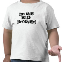 Im the BIG Brother! Tshirt