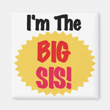 I'm The Big Sis Text Design Tshirts and Gifts Refrigerator Magnet