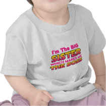 I'm The Big Sister...Boss Tee Shirt
