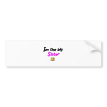 I'm the big sister bumper stickers