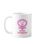 I'm The Birthday Girl! Coffee Mugs