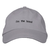 I'm the boss! baseball cap