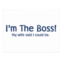 I'm the Boss My Wife Said So Post Card