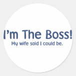 I'm the Boss My Wife Said So Sticker