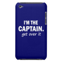 I'm the Captain. Get over it - funny iPod Case-Mate Case
