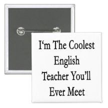 I'm The Coolest English Teacher You'll Ever Meet Pin