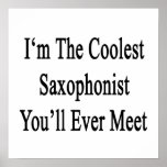I'm The Coolest Saxophonist You'll Ever Meet Poster
