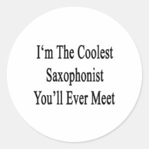 I'm The Coolest Saxophonist You'll Ever Meet Stickers