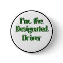 I'm The Designated Driver Text Image Pinback Buttons