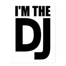 I'm the DJ Post Card