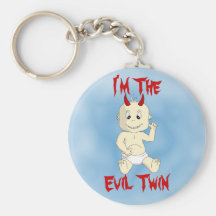 I'm The Evil Twin Keychain