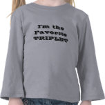 I'm the Favourite TRIPLET t-shirts