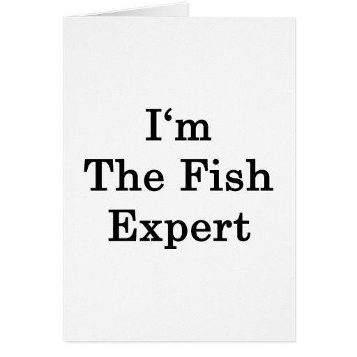 I'm The Fish Expert Card