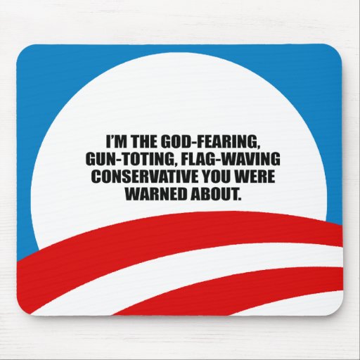 I'm the God fearing Conservative Mouse Pads