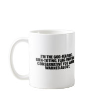 I'M THE GOD-FEARING CONSERVATIVE MUGS