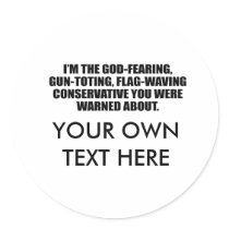 I'm the God fearing Conservative Round Stickers